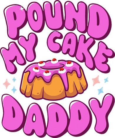 Inappropriate Pound My Cake Daddy Embarrassing Adult Humor  Long Sleeve Shirt