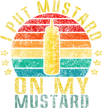 I Put Mustard On My Mustard Funny Retro Mousepad