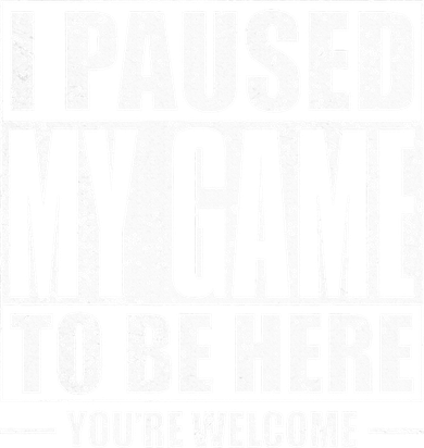 I Paused My Game to Be Here Gaming Gamer Backpack