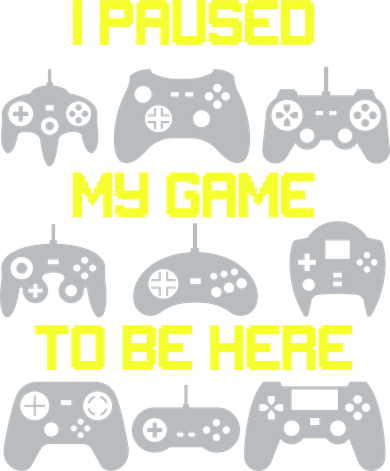 I Paused My Game To Be Here Funny Gamer Polo