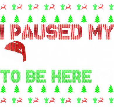 I Paused My Game To Be Here Christmas Gamer Ugly Gift Toddler Long Sleeve
