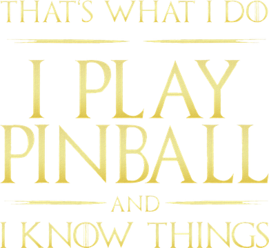 I Play Pinball And I Know Things Pinball Coffee Mug