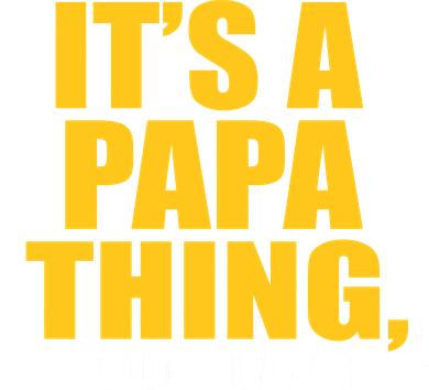 It's A Papa Thing You Wouldn't Understand Bucket Hat
