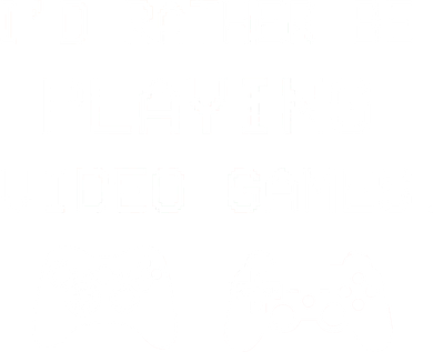 I'd Rather Be Playing Video Games Women's Sweatshirt