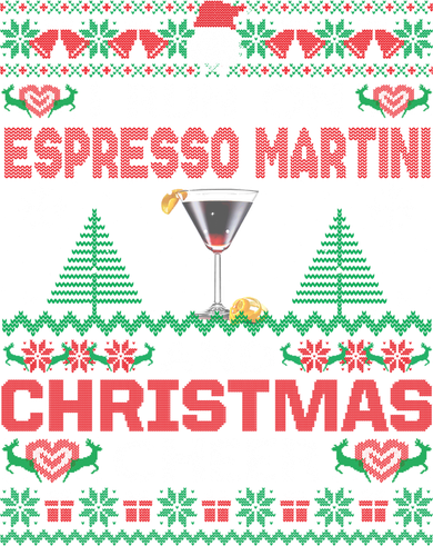 I Run On Espresso Martini And Christmas Cheer Ugly Sweater Gift Women's Long Sleeve Shirt