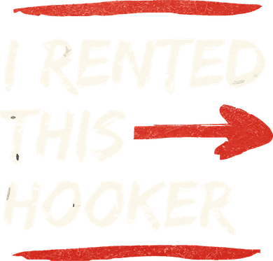 I Rented This Hooker Offensive Adult Humor Kids T-Shirt