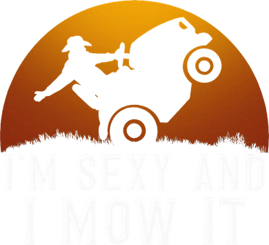 IM Sexy And I Mow It Lawnmower Lawn Mowing Gardener Women's Long Sleeve Shirt