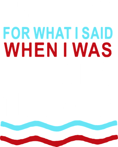 I'm Sorry For What I I'm Sorry For What I Said When I Was Docking The BoatSaid When I Was Docking The Boat Baby Bodysuit