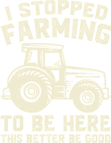 I Stopped Farming To Be Here This Better Be Good Vintage Kids T-Shirt