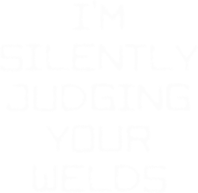 I'm Silently Judging Your Welds Funny Welder Pipefitter Gift Doggie Tank