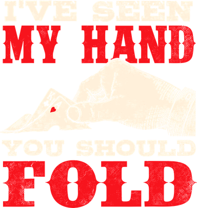 IVe Seen My Hand You Should Fold Poker Card Player Casino Kids T-Shirt