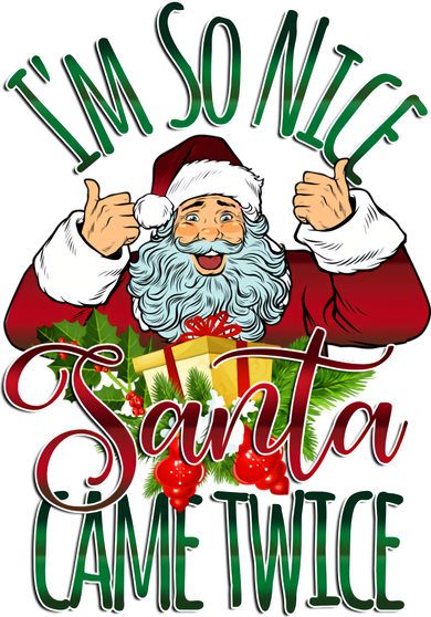 IM So Nice Santa Came Twice Ugly Christmas Toddler Sweatshirt