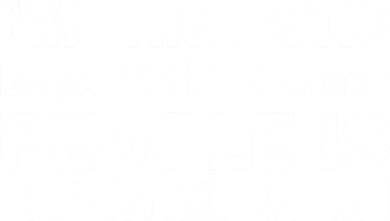 I'm Sarcastic Because Punching People Is Frowned Upon Women's T-Shirt
