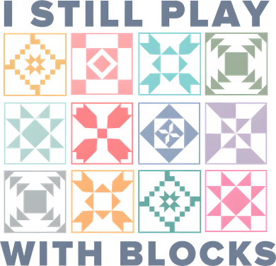 I Still Play With Blocks Quilt Blocks Apron
