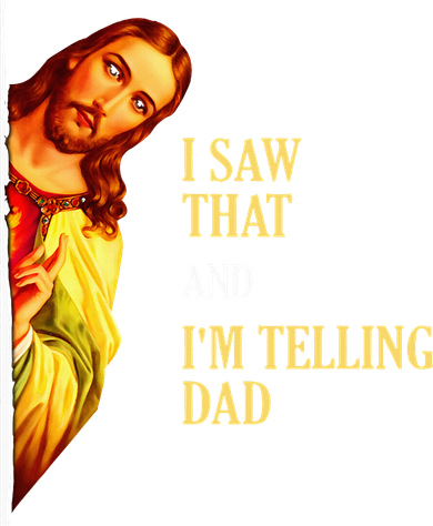 I Saw That IM Telling Dad Funny Religious Christian Jesus Kids Long Sleeve Shirt