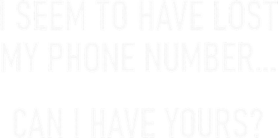 I Seem To Have Lost My Phone Number Funny Pickup Lines Women's Tank Top