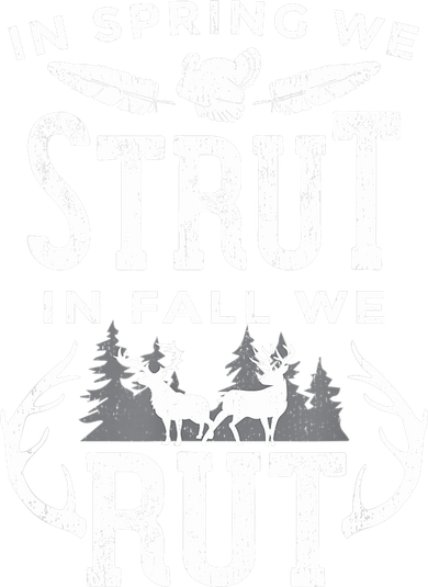 In Spring We Strut In Fall We Rut Turkey & Deer Hunters Kids Hoodie