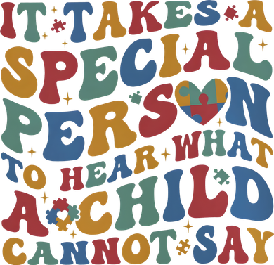 It Takes A Special Person To Hear What A Child Cannot Say Hat