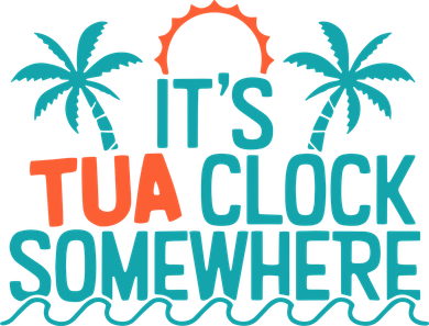 It’S Tua Clock Somewhere Sometimes Toddler T-Shirt