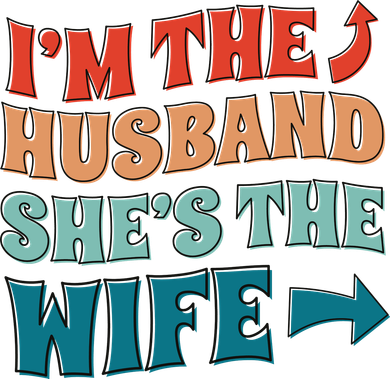 I'm The Husband She's The Wife Funny Baby Bodysuit
