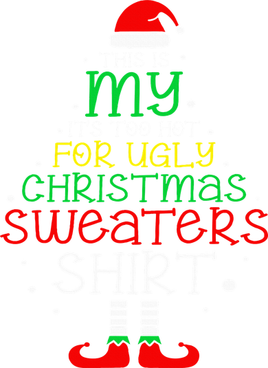 ItS Too Hot For Ugly Christmas Funny Xmas Button