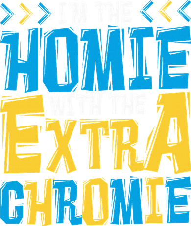IM The Homie With The Extra Chromie Family Down Syndrome Backpack