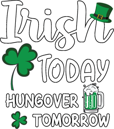 Irish Today Hungover Tomorrow Funny St Patricks Day Toddler Hoodie