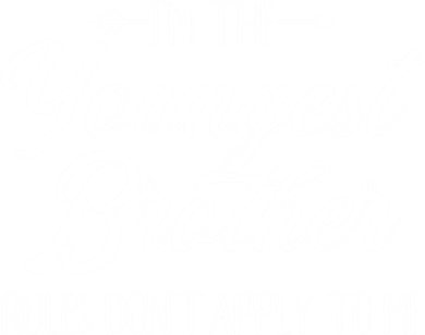 I'm The Youngest Brother Rules Not Apply To Me Great Gift Women's Sweatshirt