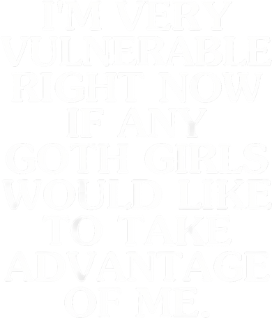 Im Very Vulnerable Right Now If Any Goth Girl Kids Sweatshirt