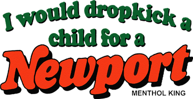 I Would Dropkick A Child For A Newport Menthol King Toddler Long Sleeve
