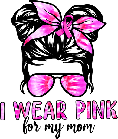 I Wear Pink For My Mom Messy Bun Breast Cancer Awareness Beanie