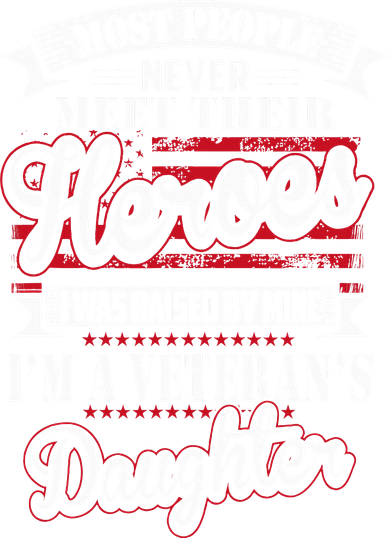 I Was Raised By My Hero Proud Veterans Daughter Tote Bag