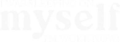 I Was Sleeping On Myself Im Woke Now Motivational Tank Top