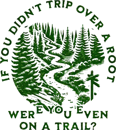 If You DidnT Trip Over A Root Were You Even On Trail Kids Hoodie