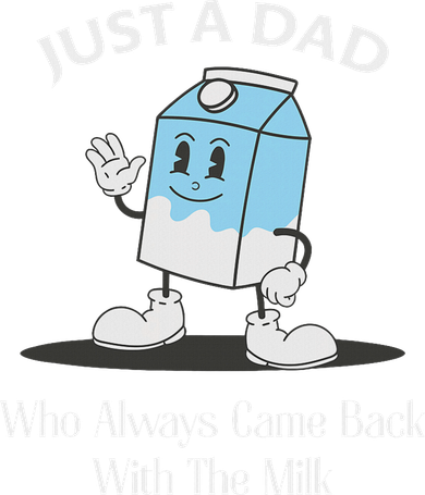 Just A Dad Who Always Came Back With The Milk Kids Hoodie