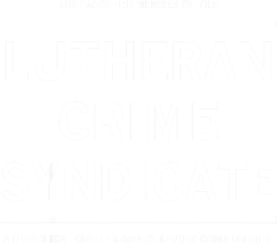 Just Another Member Of The Lutheran Crime Syndicate Kids T-Shirt