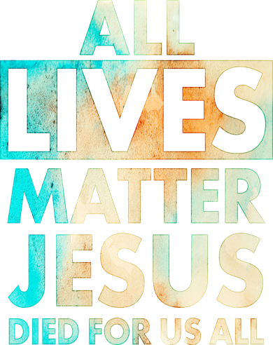 All Lives Matter Jesus Died For Us All Watercolor Coaster