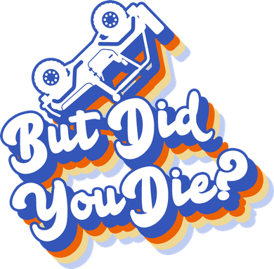 But Did You Die Off-Road Truck Kids Hoodie