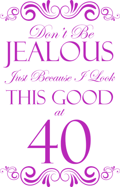 40th Birthday: Don't Be Jealous Just Because I Look This Good At 40 Baby Bodysuit