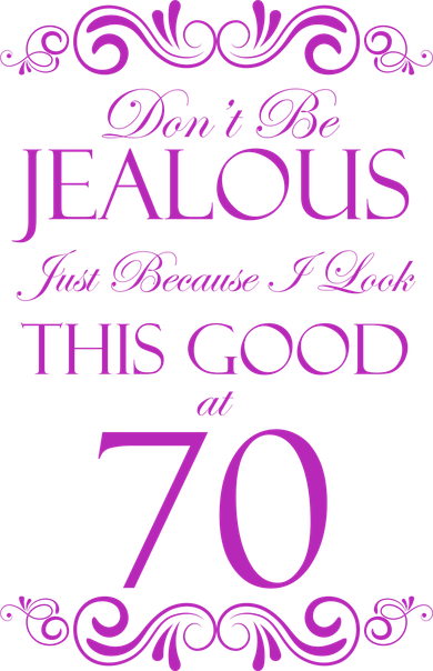 70th Birthday: Don't Be Jealous Just Because I Look This Good At 70 Baby Bodysuit