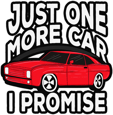 Just one more Car I promise Turbo Wheel Auto Engine Garage Women's Sweatshirt