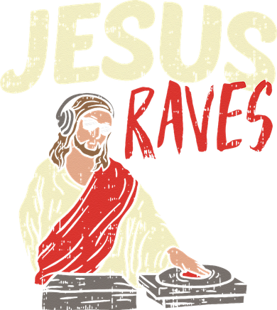 Jesus Raves Funny Electronic Music EDM Festival DJ Gift Hoodie