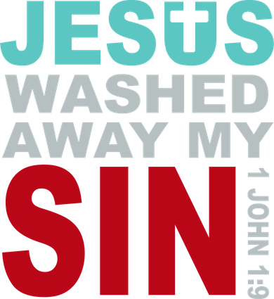 Jesus Washed Away My Sin John 1:9 Polo