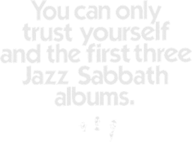 Jazz Sabbath You Can Only Trust Yourself Kids T-Shirt