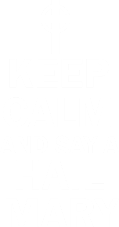 Keep Calm And Say A Hail Mary Religion Bucket Hat