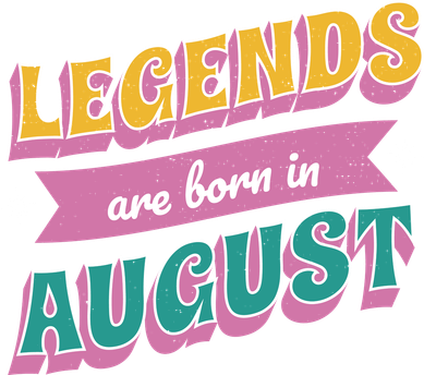 Legends Are Born In August Women's T-Shirt