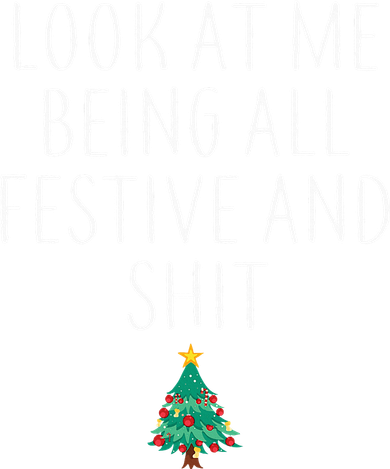 Look At Me Being All Festive And Shits Humorous Xmas Women's Hoodie