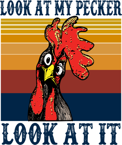 Look At My Pecker Look At It Apparel Funny Chicken Design Button