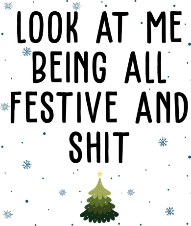 Look At Me Being All Festive And Shit Funny Christmas Beanie