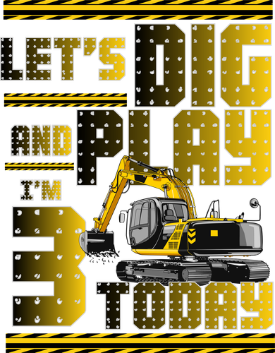 Let's Dig And Play I'm 3 Today 3rd Birthday Party Excavator Doggie Tank